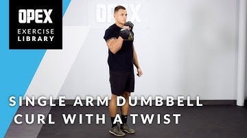 Single-Arm Dumbbell Curl with a Twist - OPEX Exercise Library