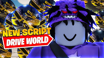 *BEST* New Drive World Auto Race Script *Auto Farm*