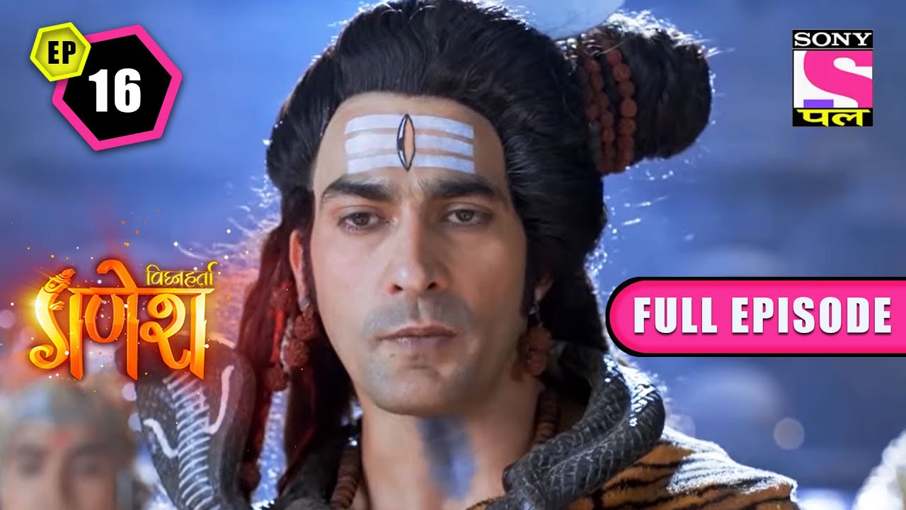 Parvati In A Vengeful Avatar | Vighnaharta Ganesh - Ep 16 | Full Episode | 12 January 2022