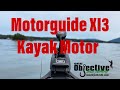 Motorguide Xi3 Kayak Motor - Why I Like It!