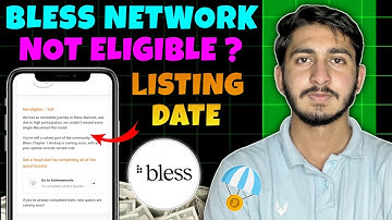 Bless network Airdrop not eligible | Bless Network Airdrop Listing date | Bless network Price