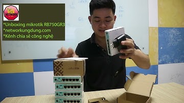 Thiết bị cân bằng tải MIKROTIK RB750GR3 Unboxing