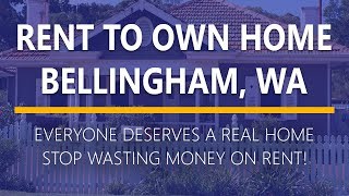 Rent to Own Homes in Bellingham, Washington