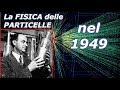 Enrico Fermi parla di PARTICELLE ELEMENTARI