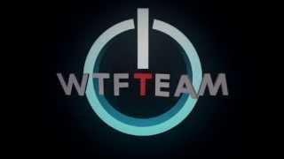 WTFTeam Intro