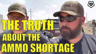 The TRUTH about the Ammo Shortage