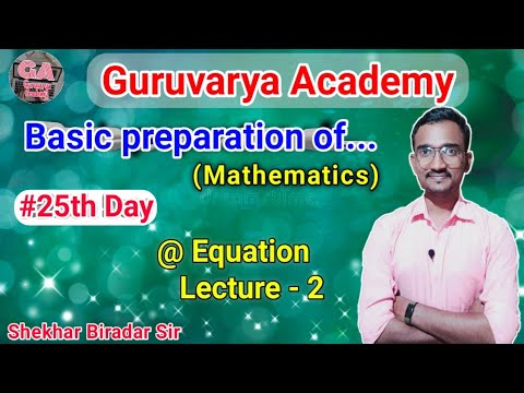 #25thday |Basic Preparation of Mathematics| Equation |lecture 2