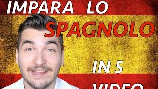 Imparare lo Spagnolo in 5 video GRATIS!