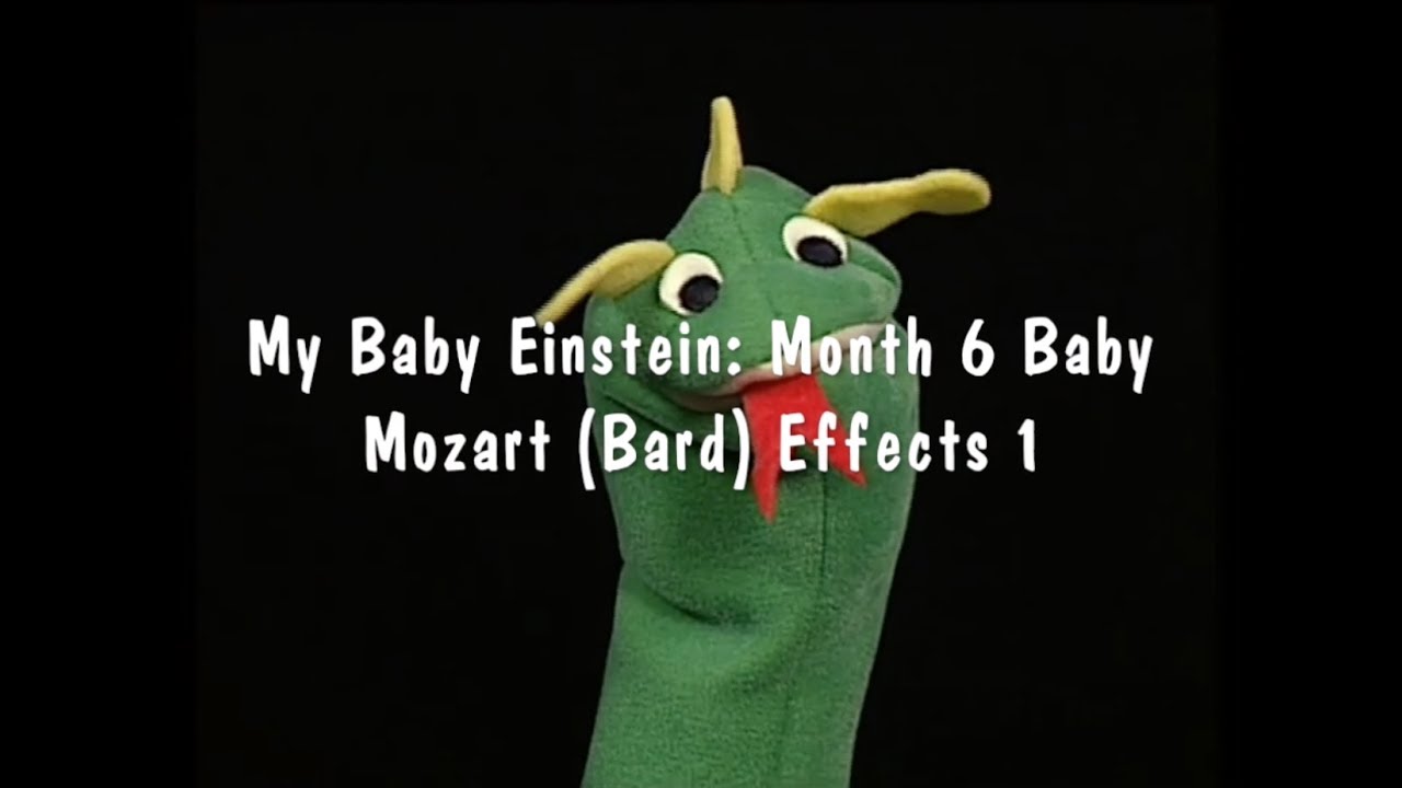 Baby Einstein Month 6 Baby Mozart Bard Effects 1 Youtube