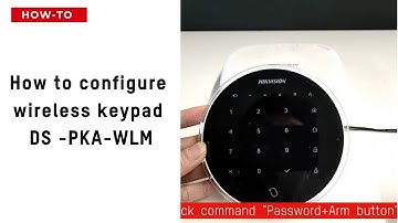 How-to - How to configure wireless keypad DS -PKA-WLM
