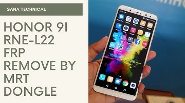 HONOR FRP BYPASS LATEST 9LITE, 9N, 9I, 7x. one click BY MRT dongle easy method..