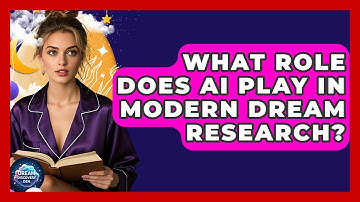 What Role Does AI Play in Modern Dream Research? - Dream Discovery Den