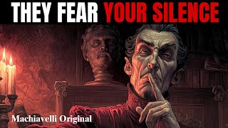 The Ruthless Power of Silence — What They Fear Most | Machiavelli Original
