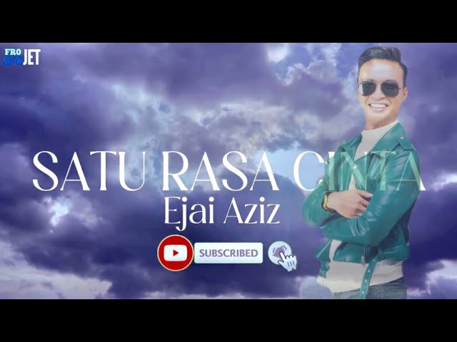 Satu rasa cinta by Ejai Aziz (Lagu viral tiktok) class=