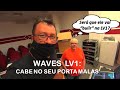 WAVES LV1: Cabe no seu porta malas.