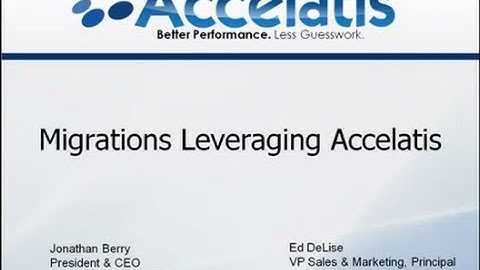 Learn how Accelatis takes Risk and Cost out of your Hyperion Upgrade - 21 Minutes with Accelatis