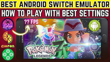 [Android] BEST Emulator for Pokemon Legends ZA | Eden vs Citron vs Sudachi Comparison with Settings