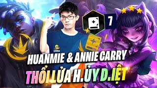 HUANMIE SỬ DỤNG CÔ BÉ ANNIE 7 THUẬT SƯ THỔI LỬA H.ỦY D.IỆT LOBBY META PENTAKILL ĐTCL 14.2