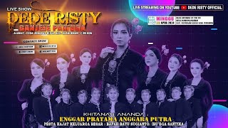 🔴 LIVE MUSIC GANJENE PANTURA 'DEDE RISTY' Pimp. DEDE RISTY | MALAM |MINGGU,28/04/24|KARANGMANGU-CRBN