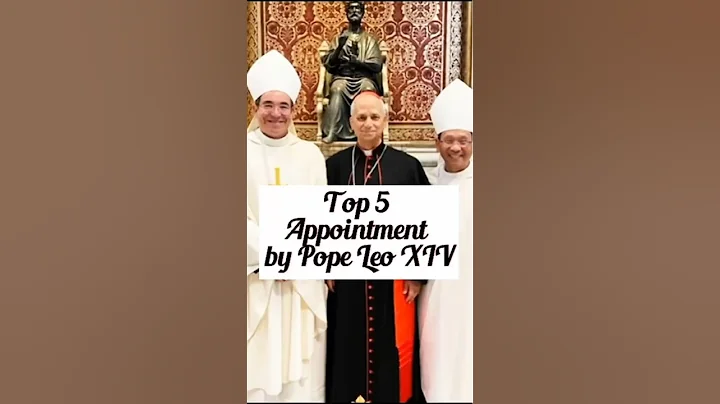 5 Top Appointment by ​Pope Leo XIV