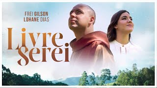 Livre Serei | Frei Gilson e Lohane Dias