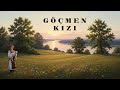 Göçmen Kızı Balkan Folk song Modern Versiyon