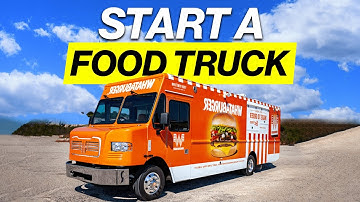 How to Start a Food Truck: A Step-by-Step Guide 2023