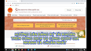Hướng dẫn đăng ký tài khoản trên cổng dịch vụ công quốc gia nhanh nhất