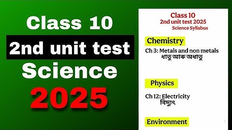 Class 10 2nd unit test General Science syllabus 2025 SEBA board