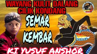 WAYANG KULIT DALANG KONDANG KI YUSUF ANSHOR_SEMAR KEMBAR_GAYENG@semarkembar