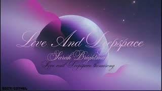 Download Lagu Love And Deepspace - Sarah Brightman (OST Love And Deepspace) Vietsub MP3