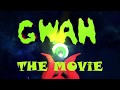 GWAH The Movie FINAL TRAILER GWAH The Movie FINAL TRAILER