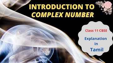 INTRODUCTION  AND ALGEBRA OF COMPLEX NUMBERS VIDEO 1 || Explanation in Tamil