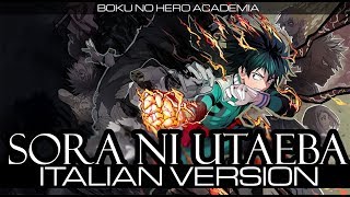 Video thumbnail of "【My Hero Academia】Sora ni utaeba ~Italian Version~"