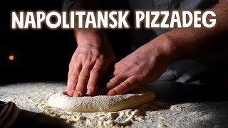 Hur du gör napolitansk pizzadeg | Ett Gott Land