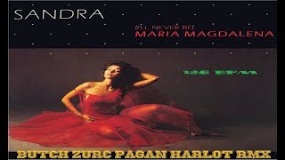 MARIA MAGDALENA - SANDRA (BUTCH ZURC PAGAN HARLOT RMX) - 128.00 BPM