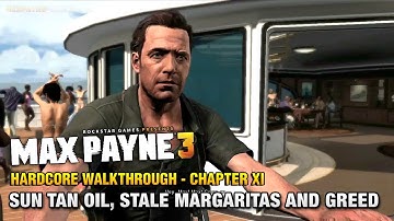 Max Payne 3 - Hardcore Walkthrough - Chapter 11 - Sun Tan Oil, Stale Margaritas and Greed
