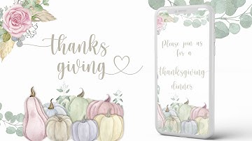Thanksgiving Invitation, Thanksgiving Dinner Invitation, video invitation, Let