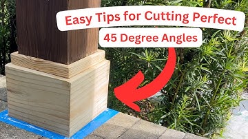Quick Tips for Cutting 45 Degree Angles with Miter Saw | 7 Ways to Sawing a Better Corner or Angle