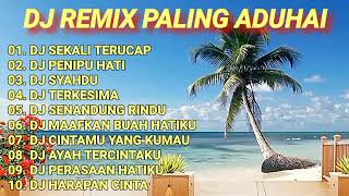 DJ REMIX DANGDUT LEGENDARIS - SEKALI TERUCAP - SYAHDU - SENANDUNG RINDU - CINTAMU YANG KUMAU