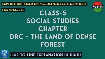 Class - 5 | Social Studies | Chapter -5 | DRC - The Land Of Dense Forest | Notes