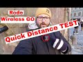 Rode Wireless Go - Distance Test QUICK AND SIMPLE