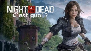Night Of The Dead Cest Quoi ?