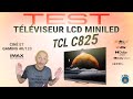 TEST : Téléviseur LCD MiniLED TCL C825 ! (Ciné et Gaming)