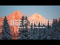 Deep House Relax - Ed Sheeran, Kygo, Avicii, Robin Schulz, Martin Garrix, The Chainsmokers Style #18