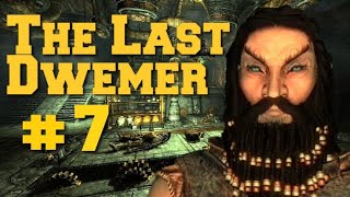 Skyrim: The Last Dwemer #7 - Revenge of the Reachmen
