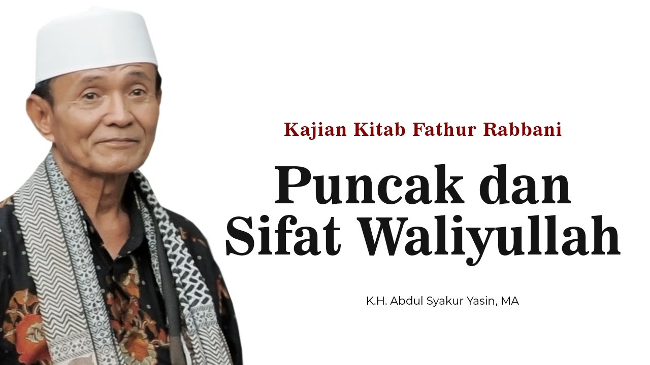 Вершина и качества святых — исследование книги Фатхура Раббани | Буйя Шьякур Ясин