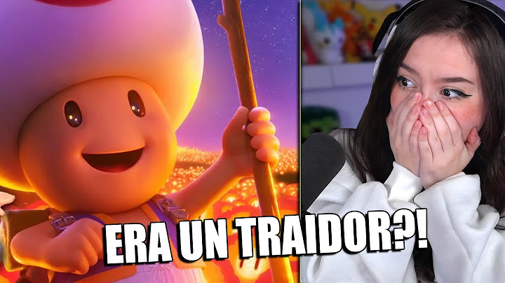 Mictia REACCIONA A '' TOAD ERA UN TRAIDOR QUE AYUDO A BOWSER ''
