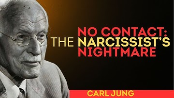 How a Narcissist Reacts When You No Longer Stay in Contact | Carl Jung
