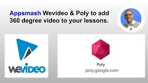 Appsmash Wevideo and Poly